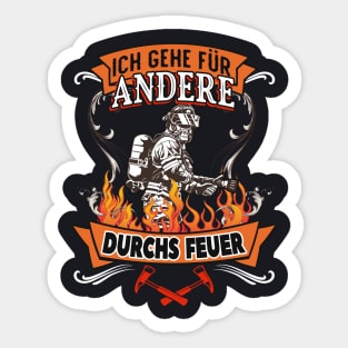 Feuerwehrmann ich gehe für andere durchs Feuer Sticker